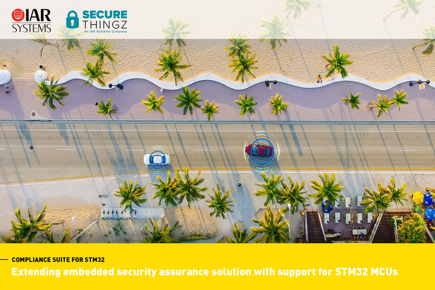 IAR Systems and Secure Thingz extend embedded security assurance solution with support for STM32 MCUs